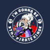 I Am Gonna Be The Pirate King Anime T-shirt