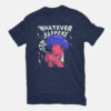 Whatever Happens Anime T-shirt