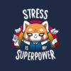 Stress is my superpower Anime T-shirt