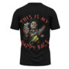 This Is My Happy Face Leatherface T-shirt, The Texas Chain Saw Massacre T-shirt, T-shirt