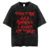 They're All Gonna Laugh At You t-shirt, Carrie T-Shirt, Halloween T-shirt