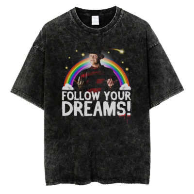 Womens Follow Your Dreams Freddy Krueger T-Shirt, A Nightmare On Elm Street T-Shirt, Halloween T-shirt