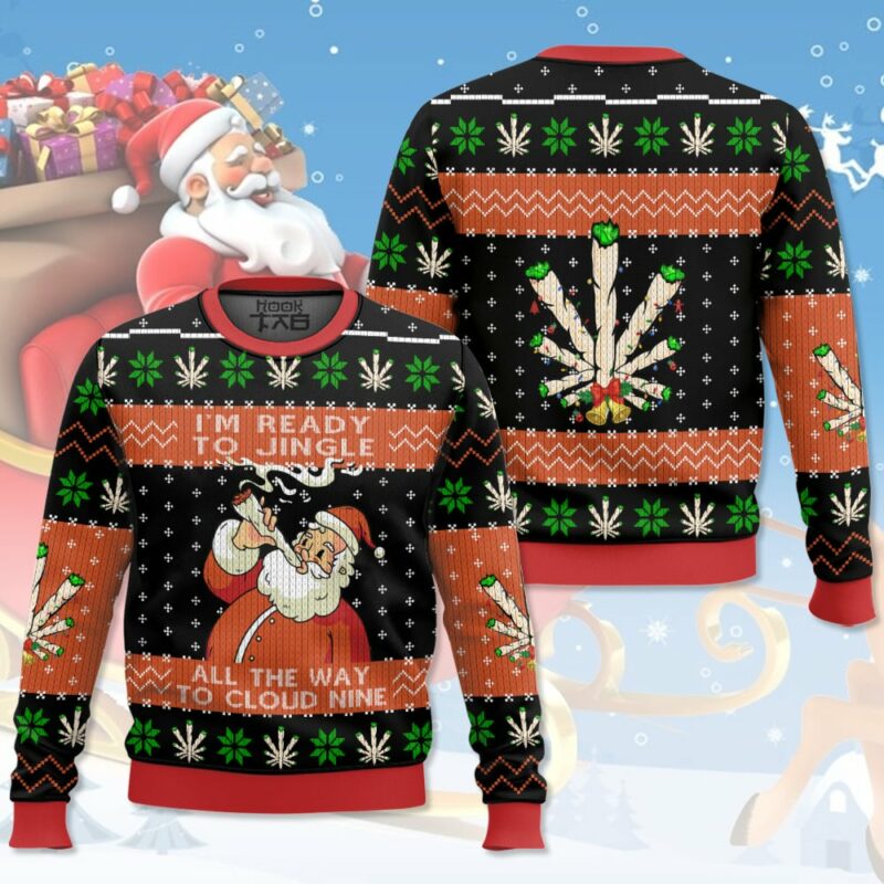 Santa Claus 420 "I’m ready to jingle all the way to cloud nine" Christmas Ugly Sweater