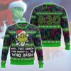 Grinch Smoked all the Who Hash Christmas 420 Ugly Sweater