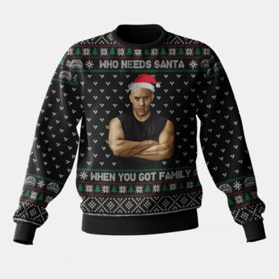 Fast and Furious Dominic Toretto's "Who needs Santan, When you got family" Ugly Sweater