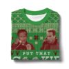 Jingle all the Way, "Put that cookie down, Now!" Christmas Ugly Sweater