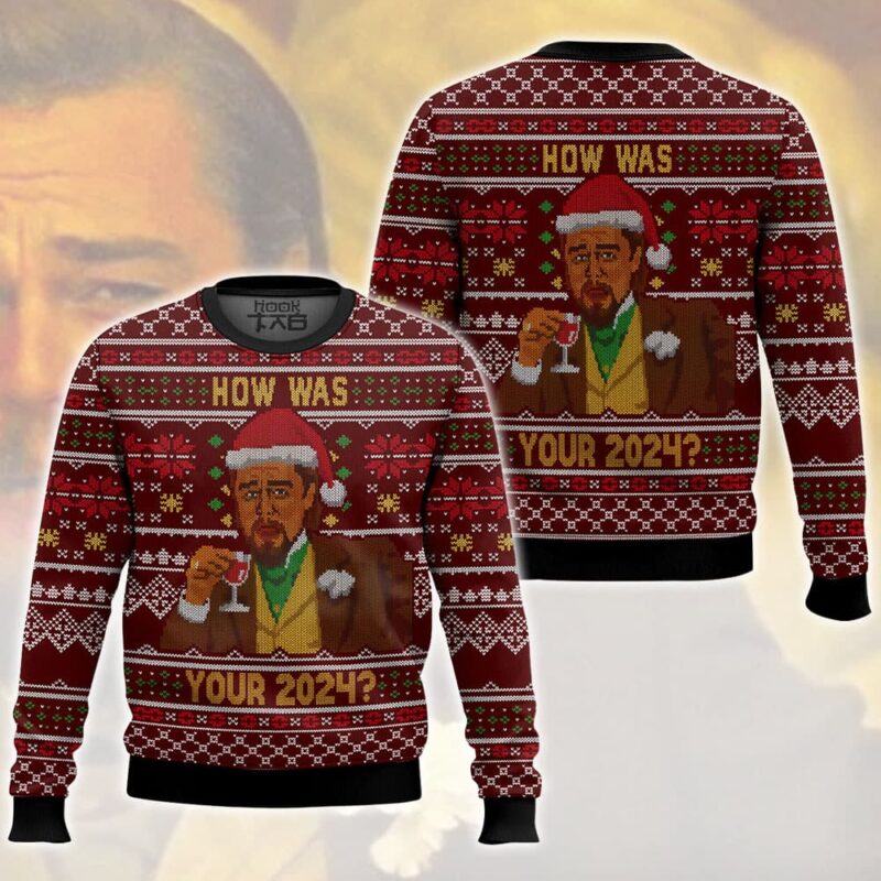 Leonardo DiCaprio meme "How was your 2024?" Christmas Ugly Sweater