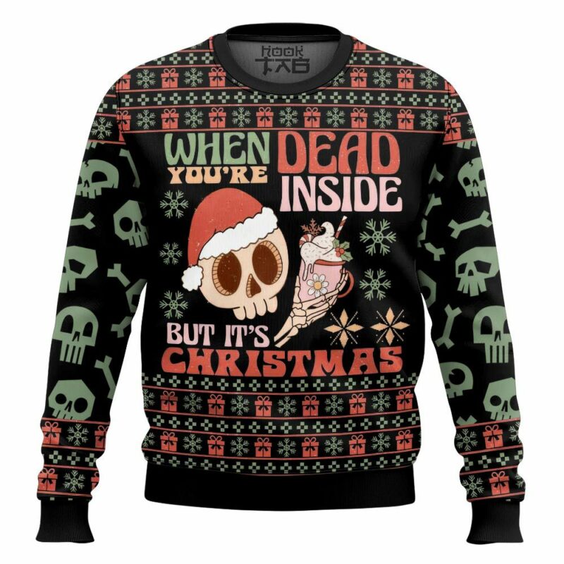 Skeleton "When you are dead inside but It's Christmas" Ugly Sweater