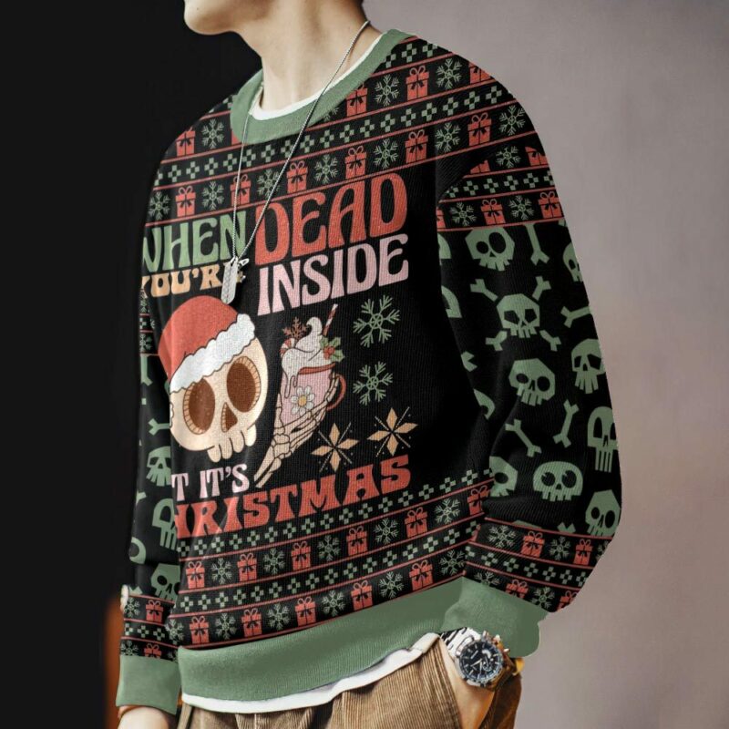 Skeleton "When you are dead inside but It's Christmas" Ugly Sweater