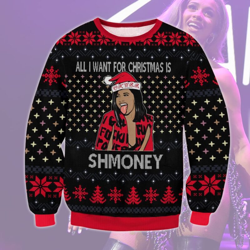 Ugly Christmas Sweater Cardi B All I Want for Christmas Is Shmoney