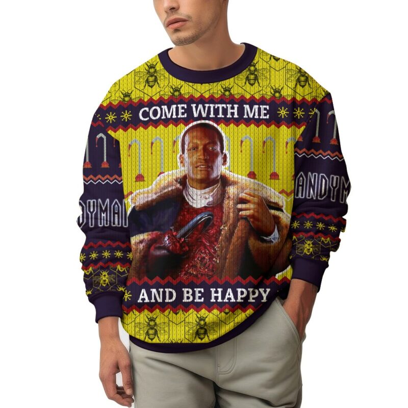 Come With Me And Be Happy Candyman Horror Ugly Sweater