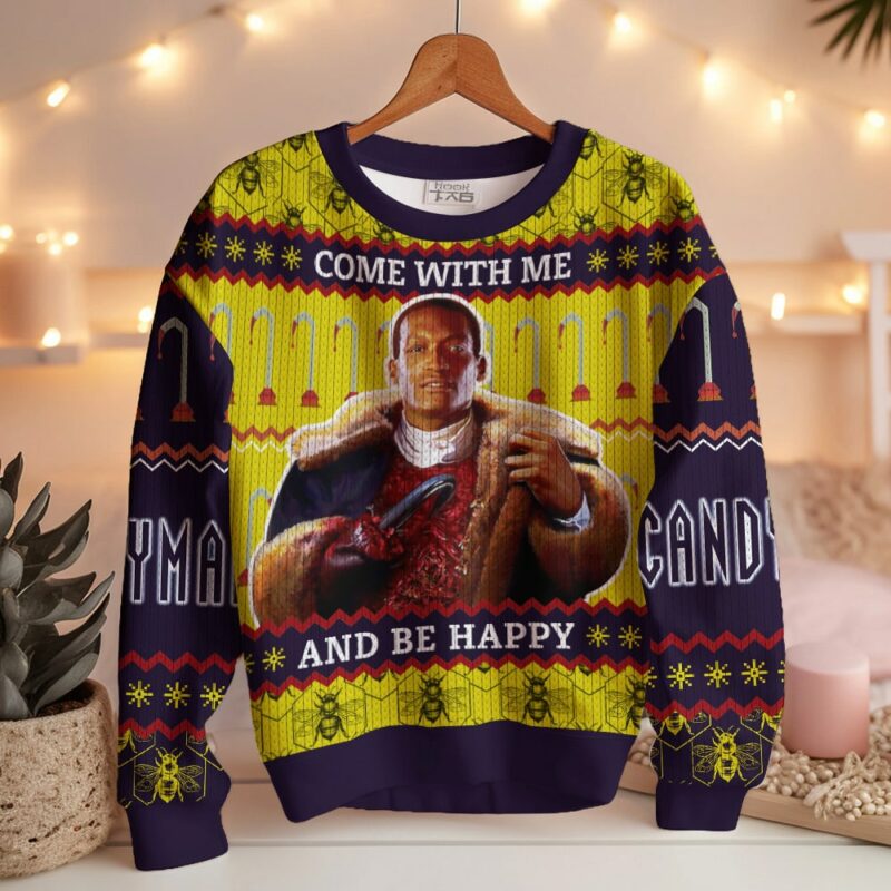 Come With Me And Be Happy Candyman Horror Ugly Sweater