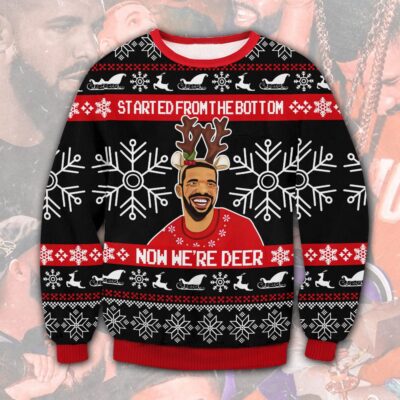 Drake Started From The Bottom Now We’re Deer Ugly Christmas Sweater