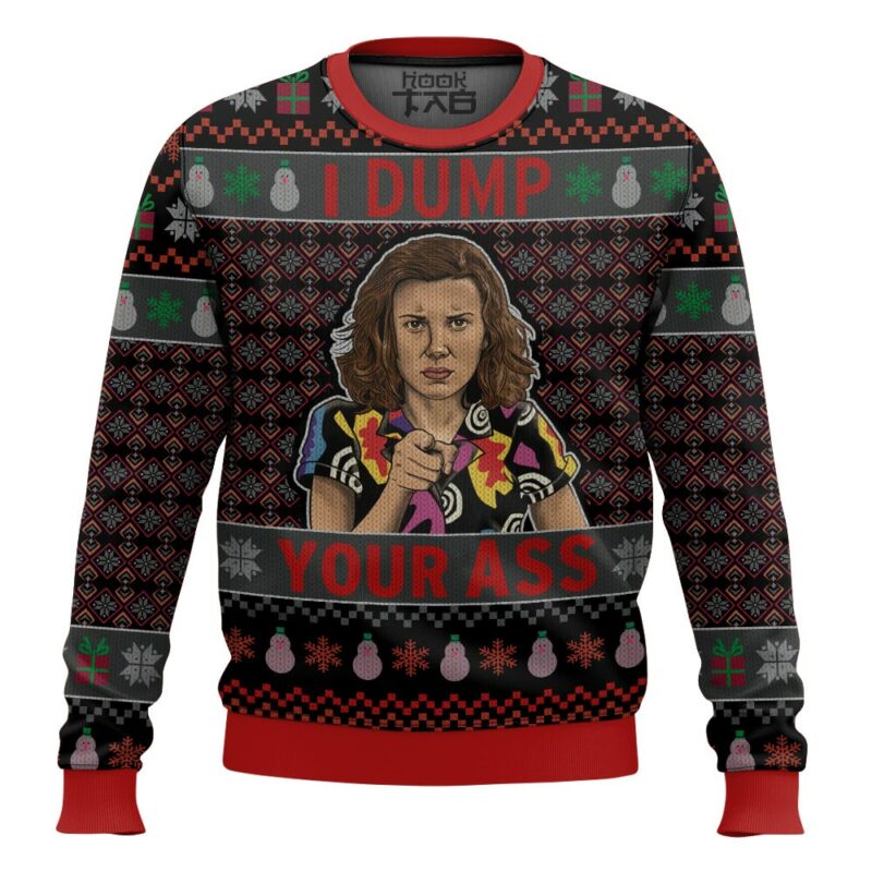 I dump your ass Stranger things Ugly Sweater