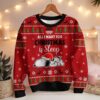 All I want for Christmas is Sleep Snoopy - Snoopy Ugly Sweater