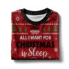 All I want for Christmas is Sleep Snoopy - Snoopy Ugly Sweater