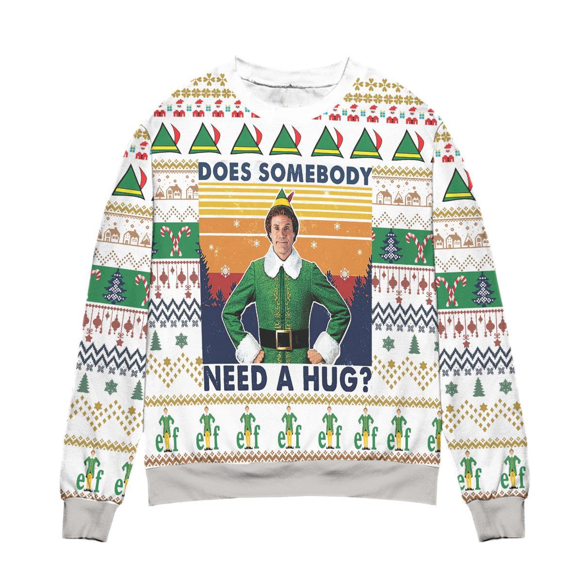 Elf Does Somebody Need A Hug? Ugly Christmas Sweater