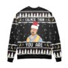 The Big Lebowski Calmer Than You Are Ugly Christmas Sweater