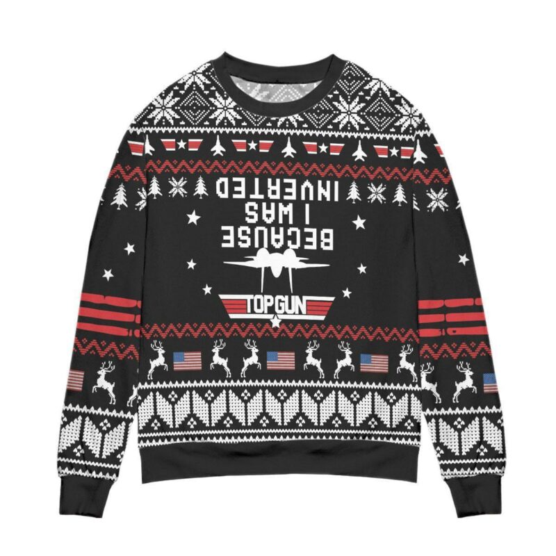 Top Gun Because I Was Inverted Snowflake Pattern Ugly Christmas Sweater