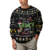 I'm So Cute Even The Grinch Wants To Steal Me - The Grinch Ugly Sweater