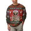 You Are Not Alone This Christmas Alien Ugly Sweater