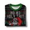 Ho Ho Holy Shit I'm Drunk Santa Claus Ugly Sweater