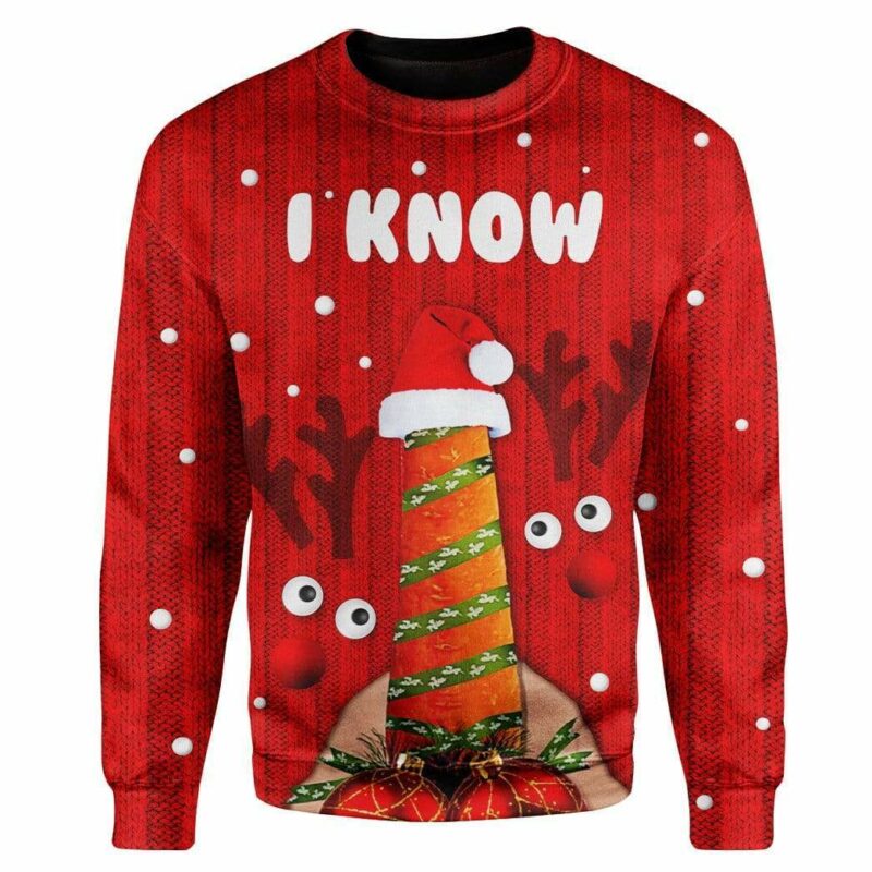 Custom Ugly Christmas I Know Sweater Jumper