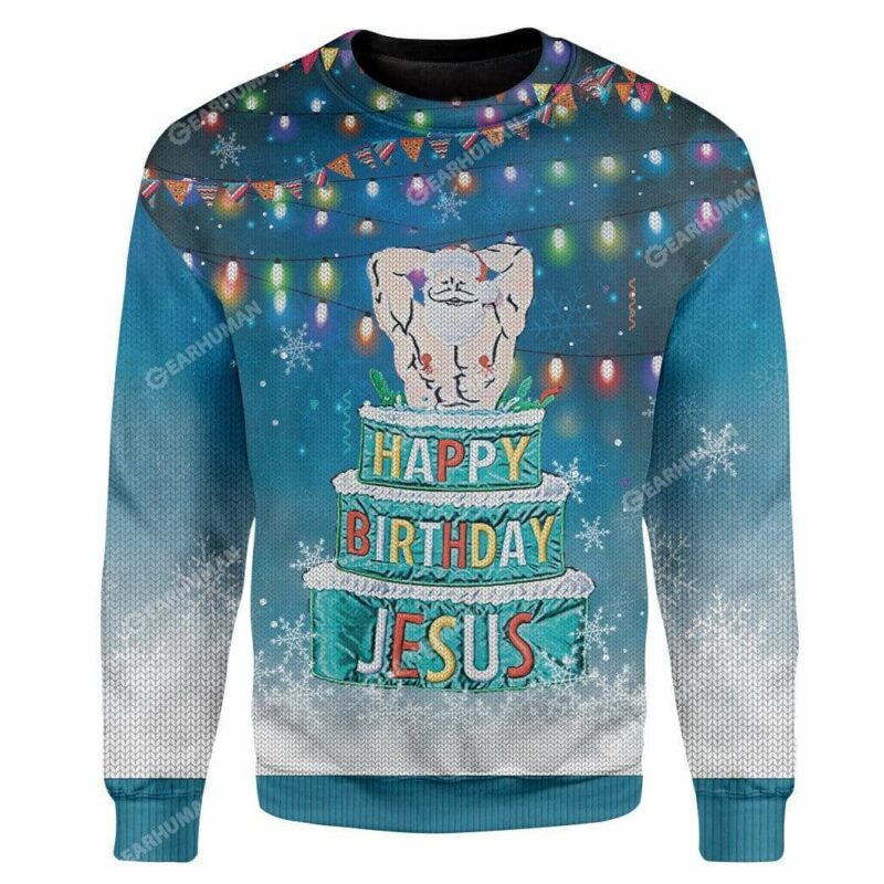 Custom Ugly Happy Birthday Jesus Christmas Sweater Jumper