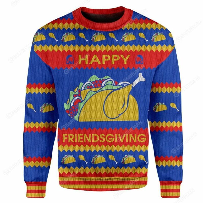 Custom Ugly Happy Friendsgiving Christmas Sweater Jumper