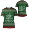 3D I Dont Know Margo National Lampoon Christmas Vacation Ugly Sweater Custom Tshirt Hoodie Apparel