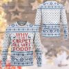 3D Why Is The Carpet All Wet Todd National Lampoons Christmas Vacation Ugly Sweater Custom Tshirt Hoodie Apparel