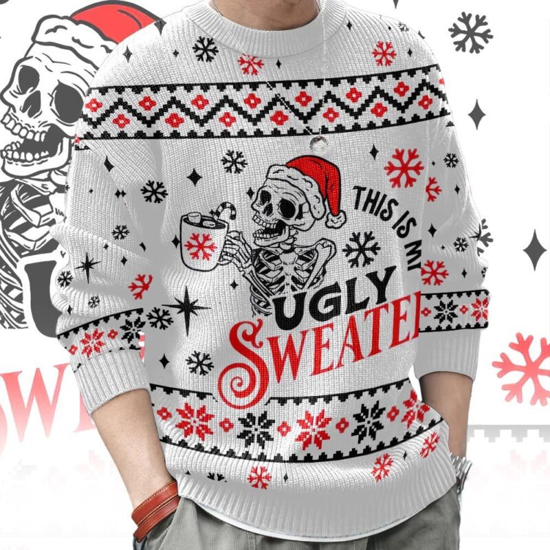 Skeleton: "This is my Ugly Sweater" Christmas Ugly Sweater