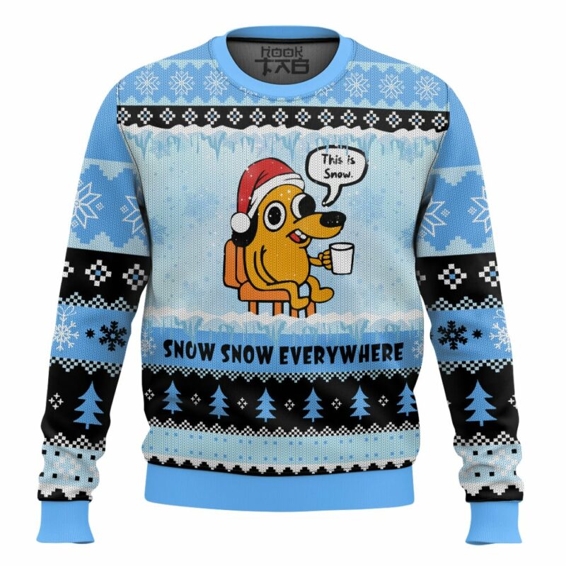 This is Fine Meme: Snow Snow Everywhere Christmas Ugly Sweater