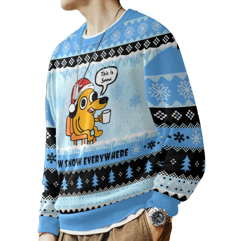 This is Fine Meme: Snow Snow Everywhere Christmas Ugly Sweater