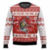 You are the one Thor me, Christmas Ugly Sweater