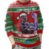 IRM, I can handle half the troublemakers! Christmas Ugly Sweater