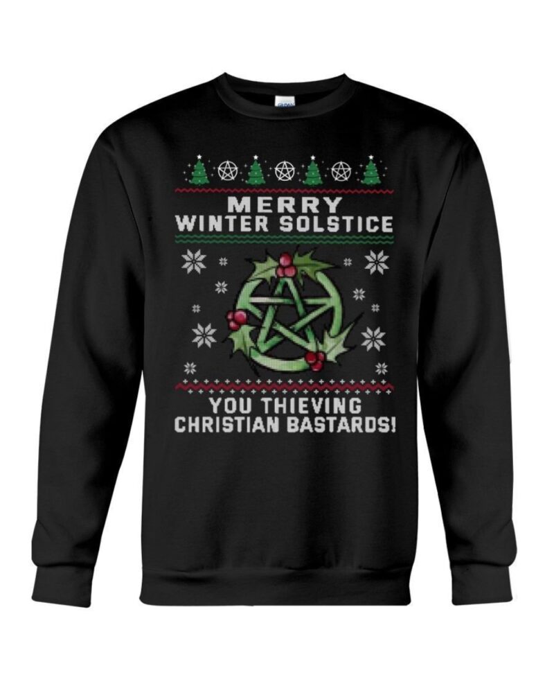 Merry winter solstice you thieving Christmas bastards Ugly Sweater