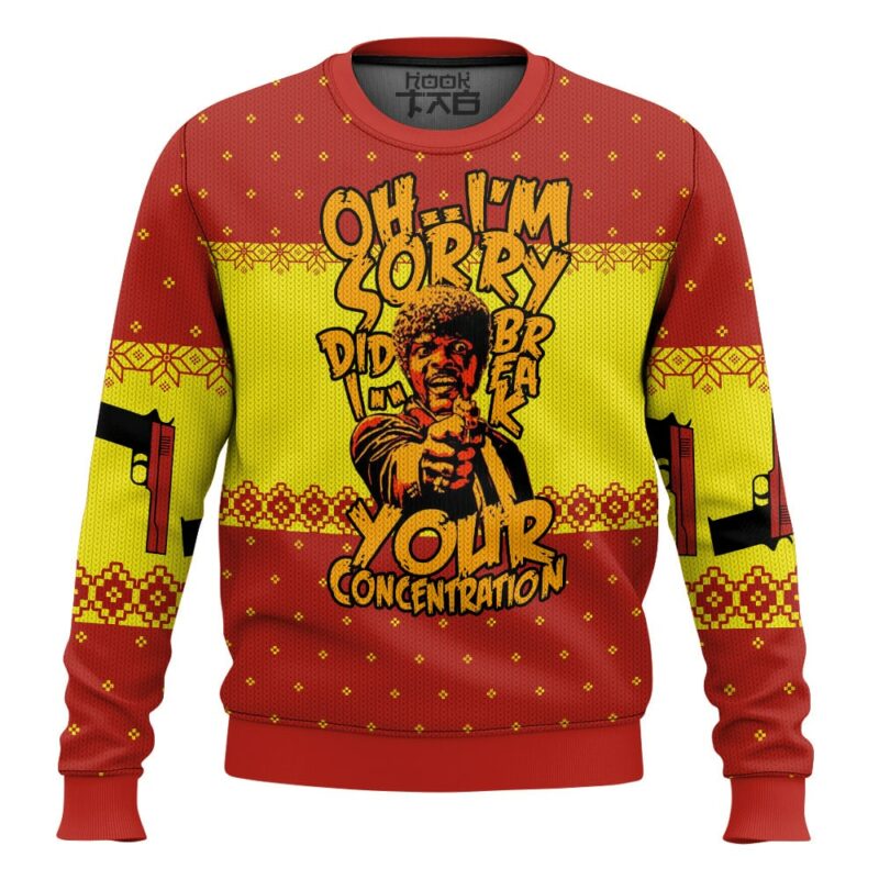 Oh I'm Sorry Did I Break Your Concentration Pulp Fiction Ugly Christmas Sweater