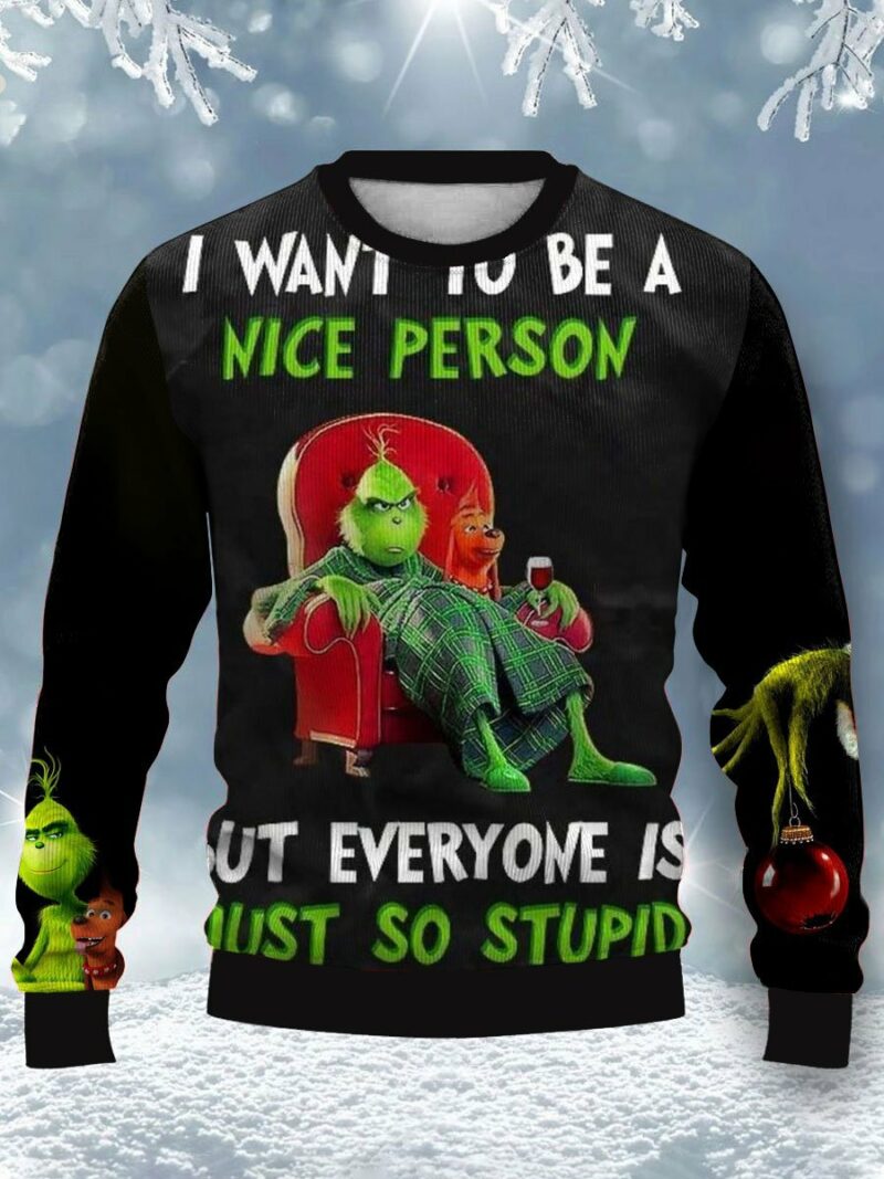 Grinch and Max I want to be a nice person but everyone is just so stupid Ugly Christmas Sweater