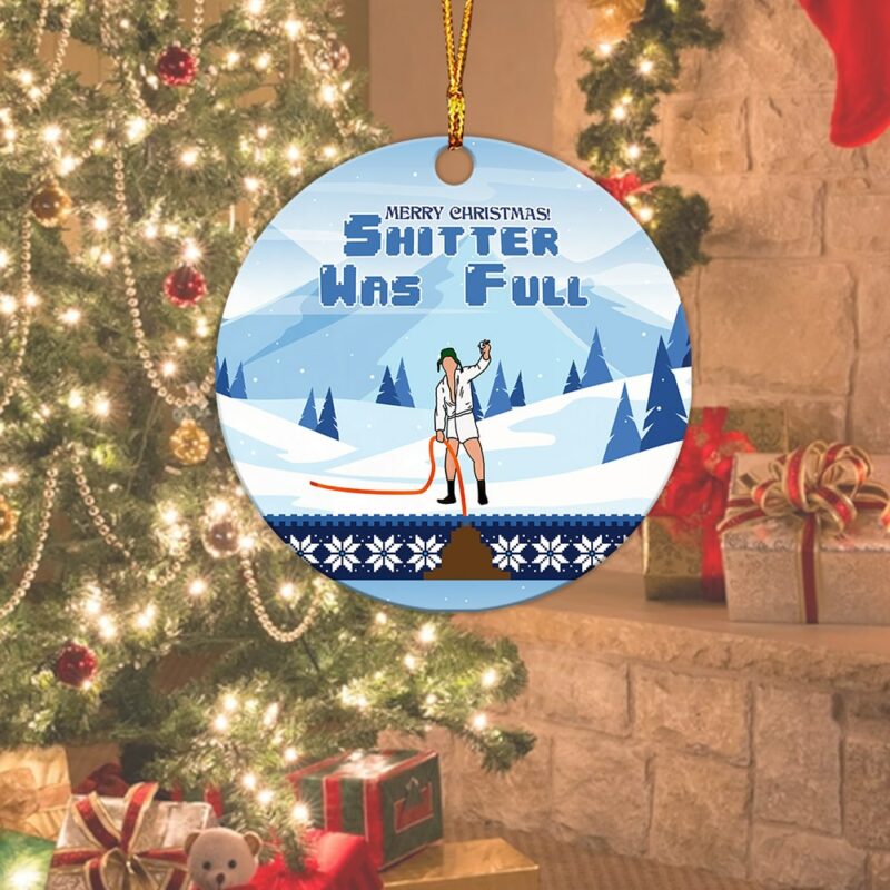 Shitter was Full National Lampoon's Christmas Vacation Acrylic Ornament