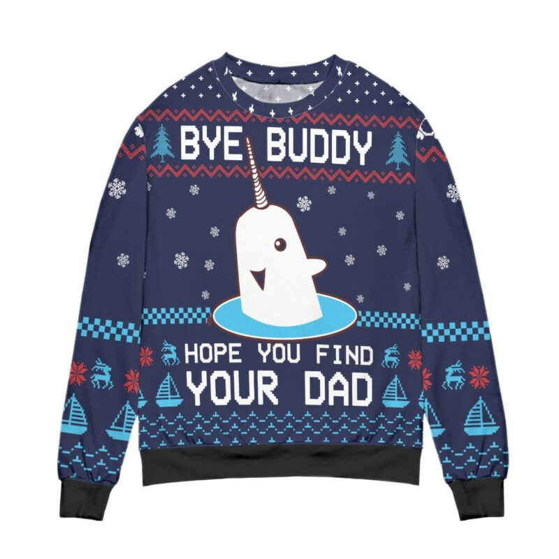 Elf Bye Buddy Hope You Find Your Dad Christmas Pattern Ugly Sweater