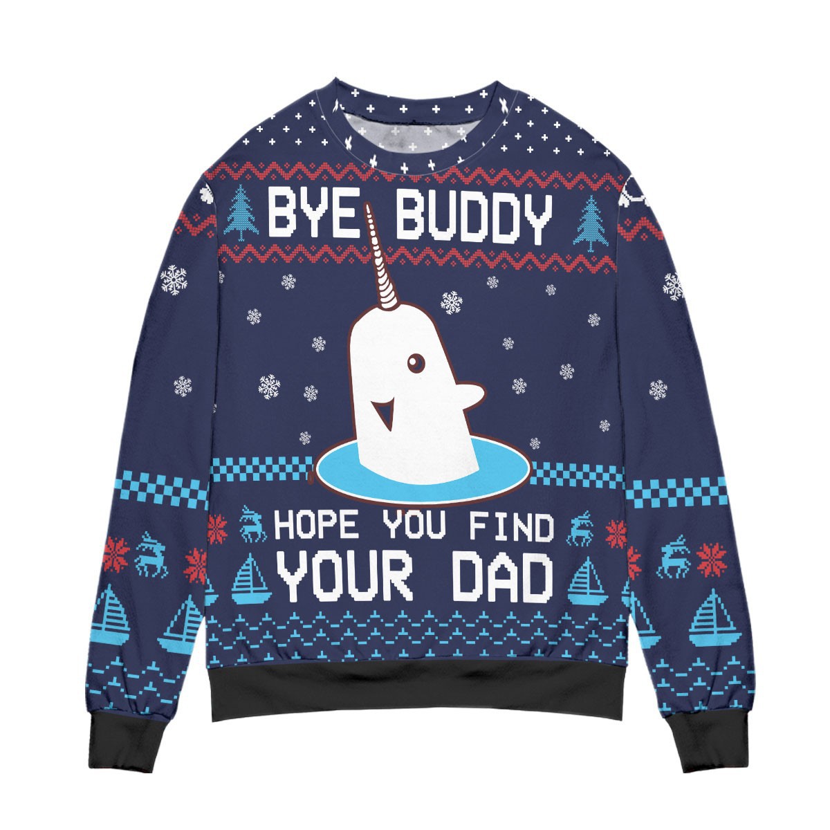 Elf Bye Buddy Hope You Find Your Dad Christmas Pattern Ugly Sweater