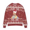 The Big Lebowski Calmer Than You Are Ugly Christmas Sweater