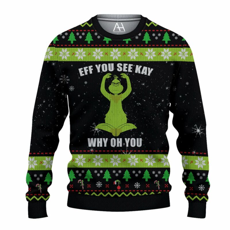 Eff You See Kay Grinch Ugly Christmas Sweater