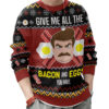 Give Me All The Bacon And Eggs You Have Ron Swanson Parks and Recreation Ugly Sweater