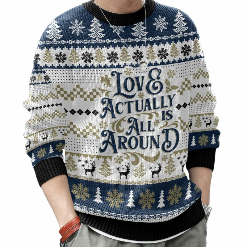 Love Actually is All Around Love Actually Ugly Sweater