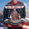 I'll Be Home for Christmas Ugly Sweater For Trump Supporter