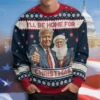 I'll Be Home for Christmas Ugly Sweater For Trump Supporter