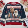 I'll Be Home for Christmas Ugly Sweater For Trump Supporter