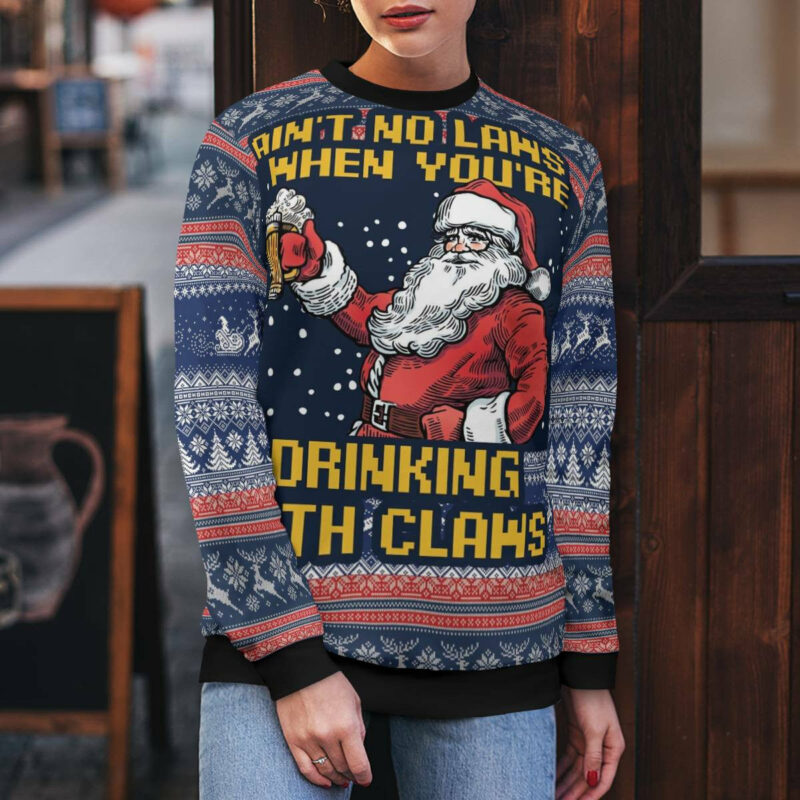 Aint No Laws When You're Drinking With Claus Beer Ugly Christmas Sweater